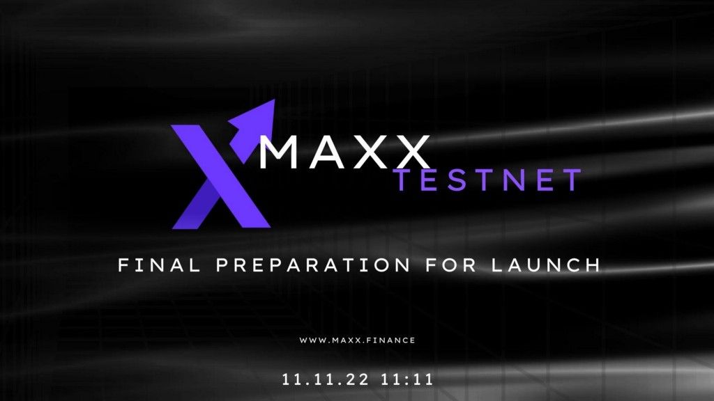 Getting ready for MAXX Testnet